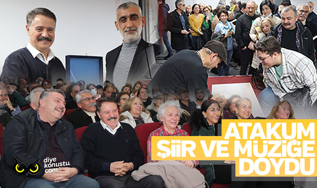 Atakum şiir ve müziğe doydu