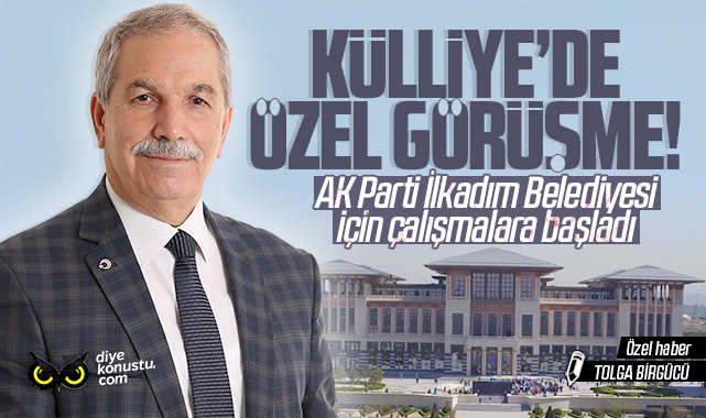 İYİ Partili Demirtaş Külliye’ye gitti: AK Parti İlkadım’ı geri istiyor