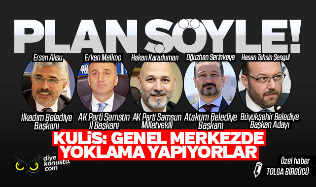 Samsun AK Parti’de kazan kaynıyor: Büyükşehir, İlkadım, Atakum Belediyesi ve milletvekili olmak için harekete geçtiler