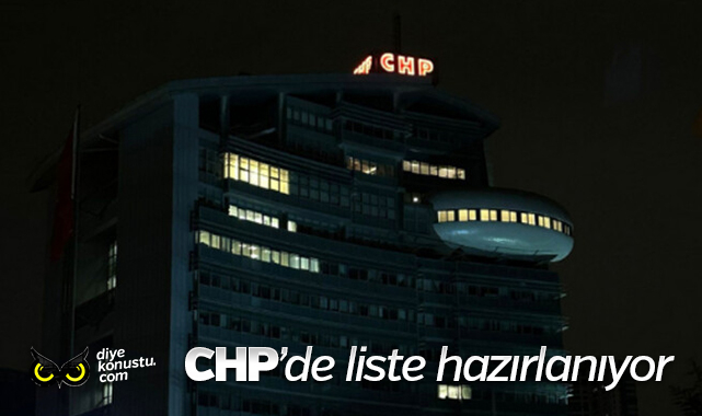 CHP’de liste hazırlanıyor