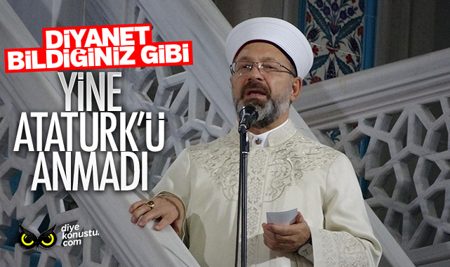 Diyanet bildiğiniz gibi: 19 Mayıs hutbesinde yine Atatürk’ü anmadı