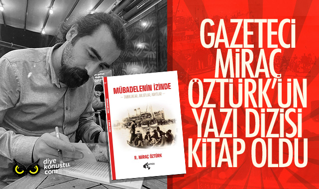 Samsun ve Mübadele kitap oldu: Miraç Öztürk’ün ilk kitabı raflarda