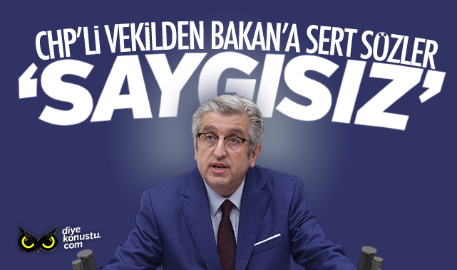 CHP’li vekilden Kültür Bakanı’na: Saygısız