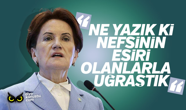 Akşener’den Kılıçdaroğlu’na: Ne yazık ki önce ben diyenlerle uğraştık