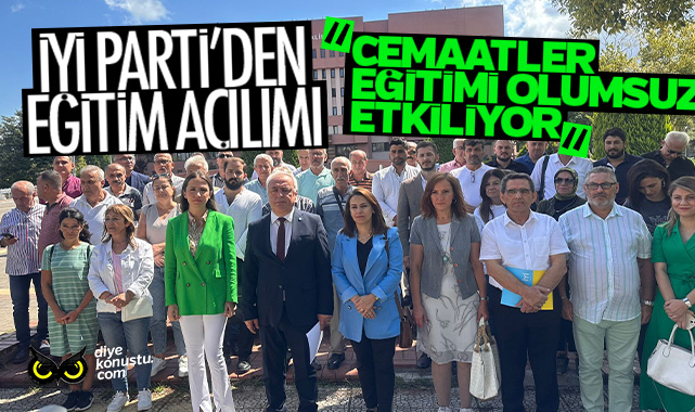 İYİ Parti’den eğitim açılımı: Cemaatler eğitimi olumsuz etkiliyor
