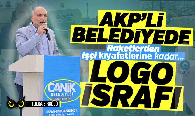 AKP’li belediyede logo israfı… Raketlerden işçi giysilerine kadar…