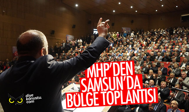 MHP bölge toplantısını Samsun’da yaptı