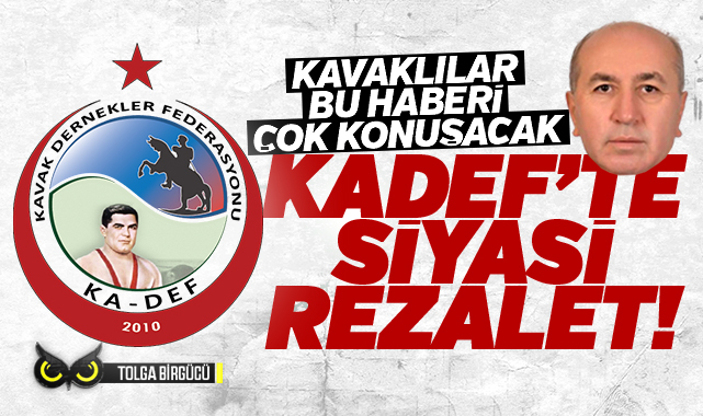 Kavaklılar bu haberi çok konuşacak… KADEF’te siyasi rezalet!