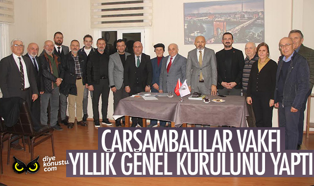 Samsun Çarşambalılar Vakfı Yıllık Genel Kurulu’nu yaptı