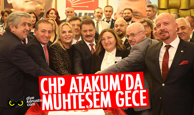 CHP Atakum’da muhteşem gece… Birlik ve beraberlik mesajları verildi…