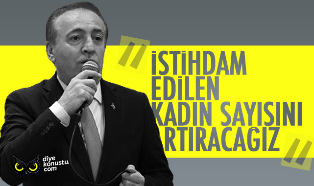 Cevat Öncü: Kadın istihdamını artıracağız