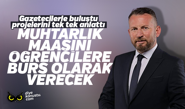 Muhtarlık maaşını öğrencilere burs olarak verecek… Öksüzoğlu’ndan proje üstüne proje…