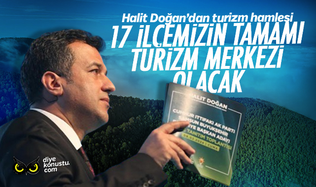 Halit Doğan: Samsun’da 17 ilçenin tamamı turizm merkezi olacak