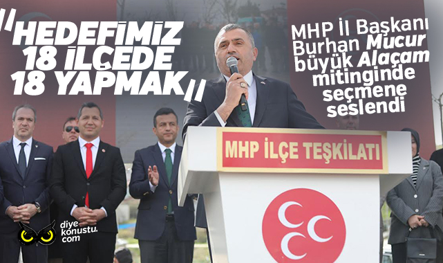 MHP’den Alaçam’da büyük miting: Hedefimiz 18’de 18 yapmak