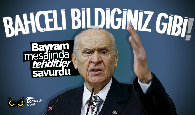 Bahçeli bayram mesajında tehdit savurdu: Herkes aklını başına almalı