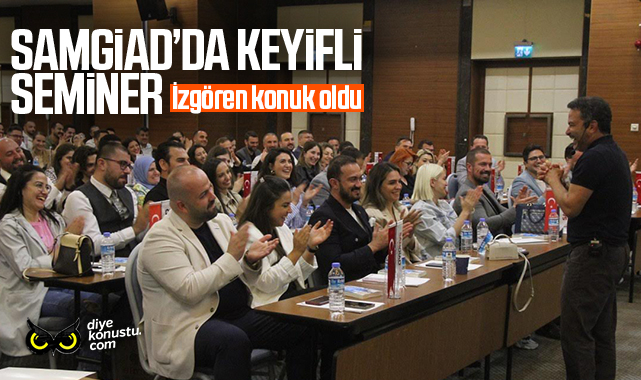 SAMGİAD’da keyifli program… İzgören konuk oldu…