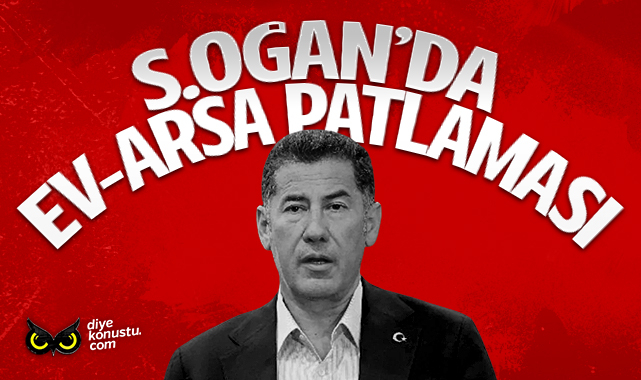 CHP’den Sinan Oğan bombası… Ev, arazi, malikane, ultralüks konut….