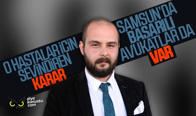 Türkiye’de ilk! O hastalara müjde… Samsunlu genç avukat davayı kazandı…
