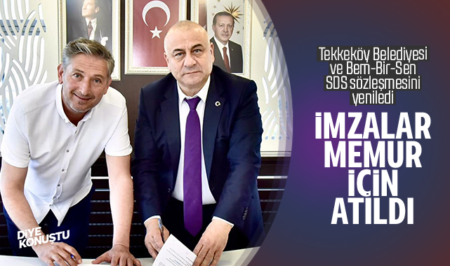 Samsun’da imzalar memur için atıldı… Bem-Bir-Sen ile Tekkeköy Belediyesi SDS’ni yenilendi…