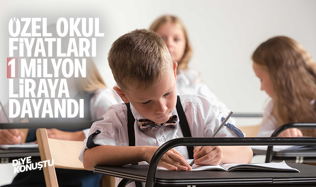 Özel okul fiyatlara 1 milyon liraya dayandı