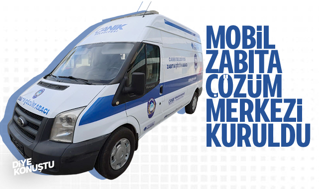 Canik’te Mobil Zabıta Çözüm Merkezi kuruldu