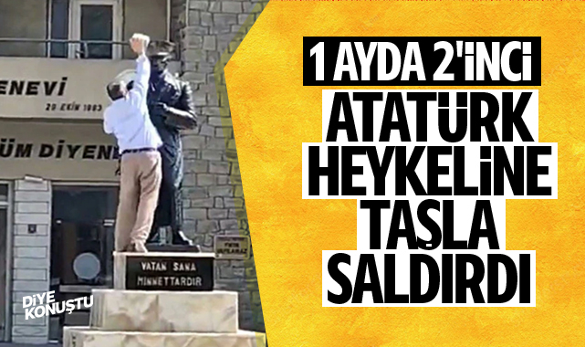 Atatürk heykeline taşlı saldırı… Şizofren çıktı…