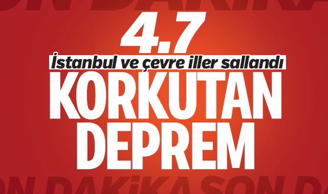 4.7 şiddetinde deprem… Bakan Yerlikaya ve Naci Görür’den açıklama… İstanbul ve çevre illerden hissedildi…