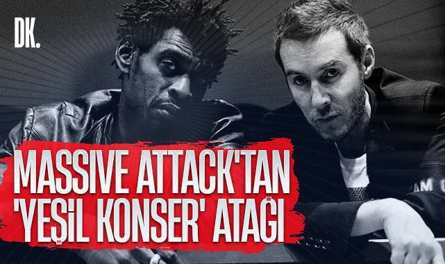 Massive Attack’tan ‘yeşil konser’ atağı… Robert Del Naja’dan açıklama…