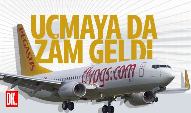 Uçmaya da zam geldi… İşte bilet fiyatları…