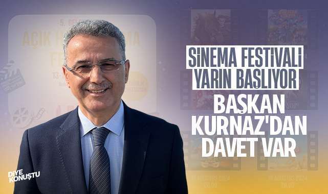 Festival yarın başlıyor… Başkan İhsan Kurnaz’dan davet var…