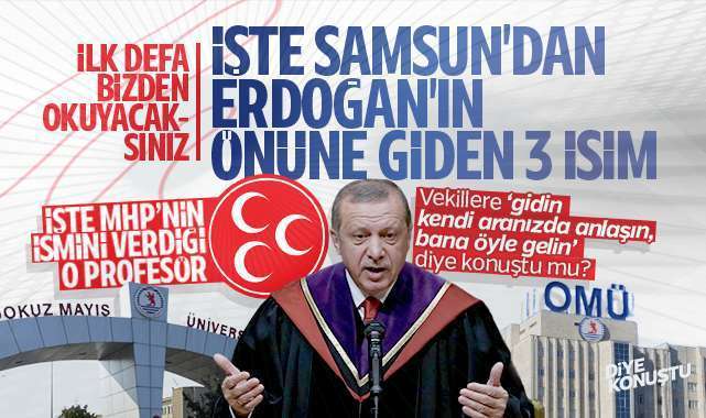 OMÜ son dakikası! İşte Erdoğan’a sunulan 3 rektör adayı… Hangisi MHP’li?