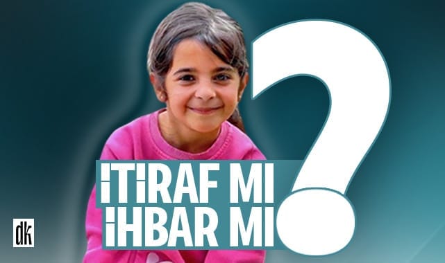 Narin Güran cinayetinin kilit sorusu: İhbar mı, itiraf mı?