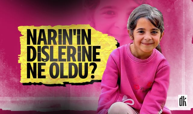 Katilini arayan cinayet! Narin’in dişlerine ne oldu?