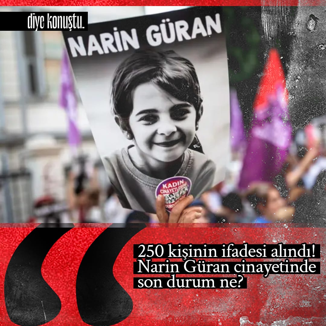 250 kişinin ifadesi alındı! Narin Güran cinayetinde son durum ne?