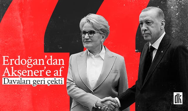 Erdoğan’dan Akşener’e af: Davaları geri çekti
