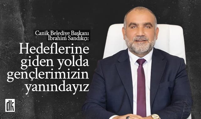 Başkan Sandıkçı: Hedeflerine giden yolda gençlerimizin yanındayız