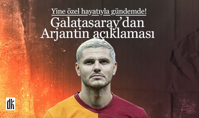 Icardi yine özel hayatıyla gündemde: Galatasaray’dan Arjantin açıklaması