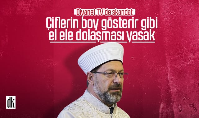 Diyanet TV’de skandal: Çiftlerin el ele dolaşması yasak