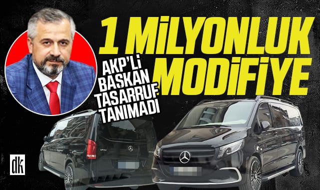Samsun’da AKP’li başkan tasarruf tanımadı: 1 milyonluk modifiye
