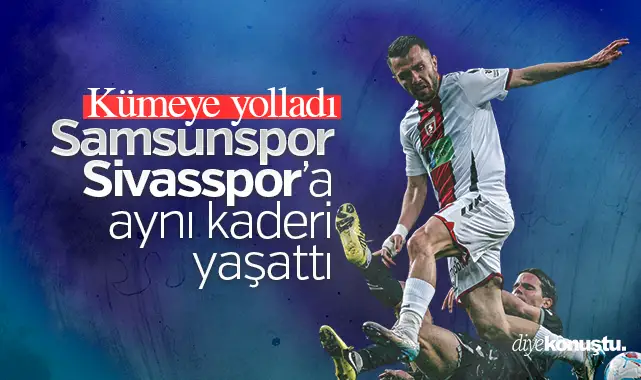 Samsunspor Sivasspor’u kümeye yolladı!