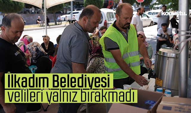 İlkadım Belediyesi velileri yalnız bırakmadı
