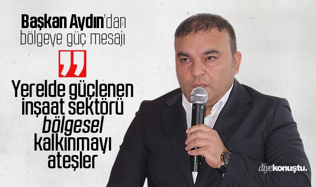 SİMDER’den bölgeye güç mesajı: Yerel inşaat sektörü kalkınmayı ateşler