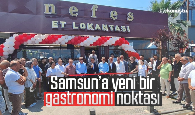 Samsun’da yeni gastronomi noktası: Nefes Et Lokantası