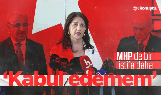 MHP’de bir istifa daha: Kabul edemem