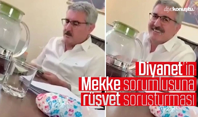 Diyanet’in Mekke sorumlusuna rüşvet soruşturması: İşte görüntüler
