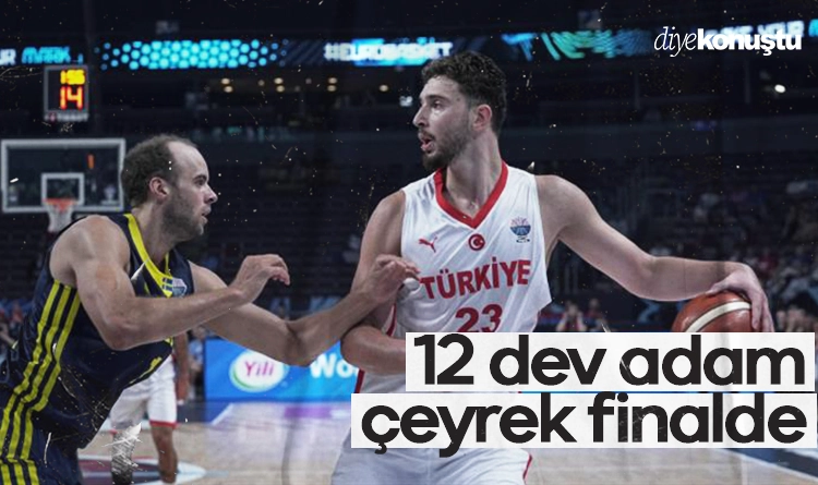 12 dev adam çeyrek finalde: İsveç’i 85-79 yendik