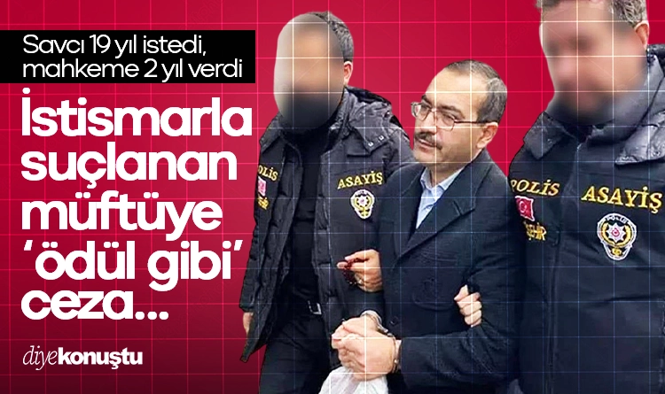 Müftüye istismar davasında ‘ödül gibi’ ceza: Savcı 19 yıl istedi, mahkeme 2 yıl verdi