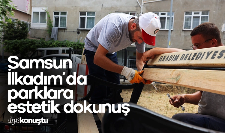Samsun İlkadım’da parklara estetik dokunuş