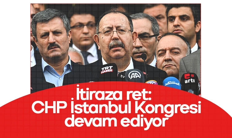İtiraza ret: CHP İstanbul Kongresi sürüyor