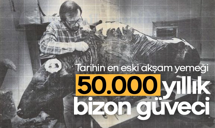 Tarihin en eski akşam yemeği: 50.000 yıllık bizon güveci
